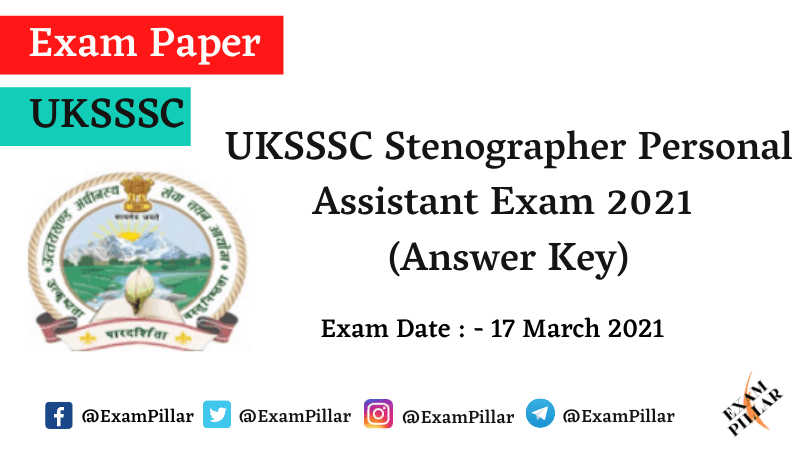 UKSSSC Stenographer Personal Assistant Paper 2021 Answer Key