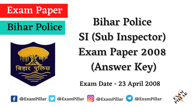 Bihar Police SI (Sub Inspector) Exam Paper (Answer Key)