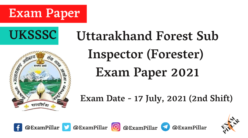 UKSSSC Forest SI (Forester) Exam Paper 2021 Answer Key