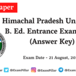 Himachal Pradesh University B. Ed. Entrance Exam 21 Aug 2021 (Answer Key)