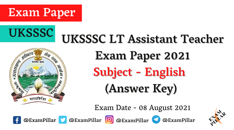 UKSSSC LT Assistant Teacher Exam 08 Aug 2021 (English) Answer Key