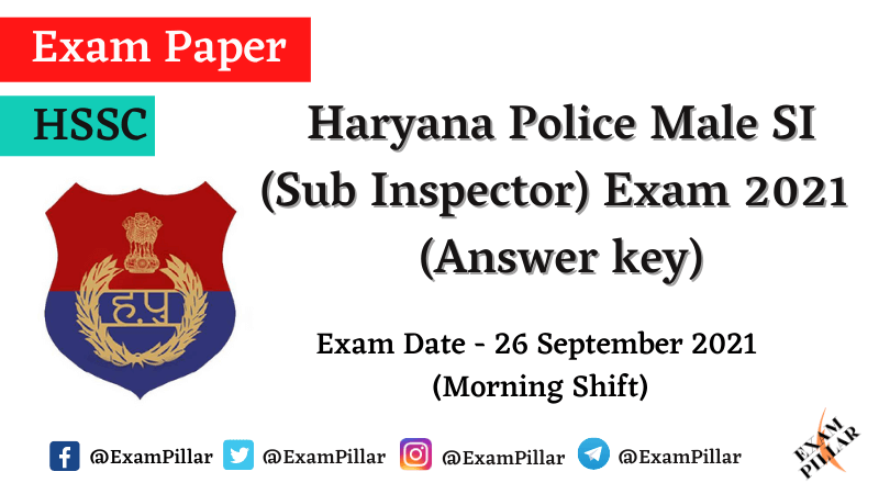 Haryana Police Male SI (Sub Inspector) Exam 26 Sep 2021 (Answer key)