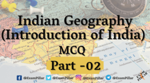 Indian Geography (Introduction of India) MCQ