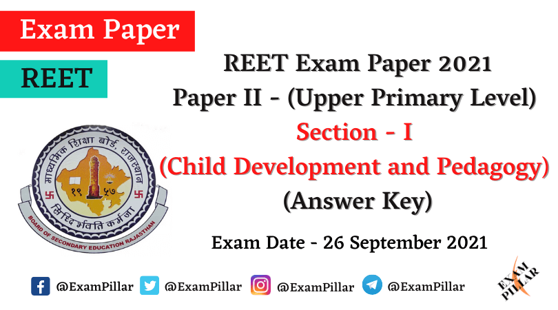 REET (Upper Primary Level) Exam 2021 (Answer Key)