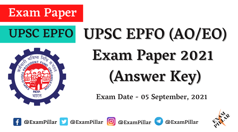 UPSC EPFO (AOEO) Exam Paper 05 Sep 2021 (Answer Key)