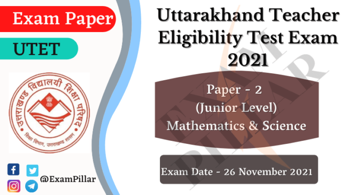 UTET Exam 26 Nov 2021 Paper – 2 (Mathematics & Science) (Answer Key)