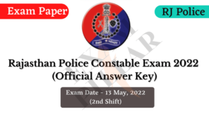 Rajasthan Police Constable Exam – 13 May 2022 Answer Key