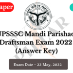 UPSSSC Mandi Parishad Draftsman Exam 2022 Answer Key