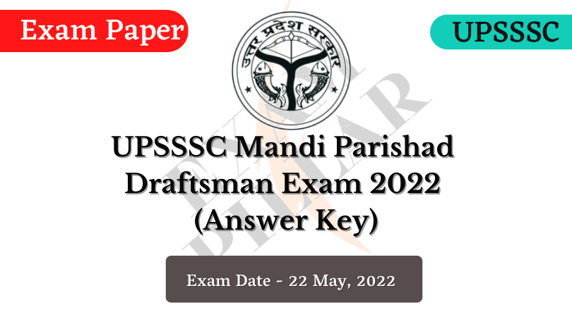 UPSSSC Mandi Parishad Draftsman Exam 2022 Answer Key