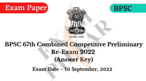 BPSC 67th Combined Competitive Pre Re-Exam – 30 Sep 2022 (Official ...