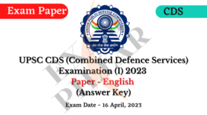 UPSC CDS I Exam Paper 16 April 2023 (English) (Answer Key)