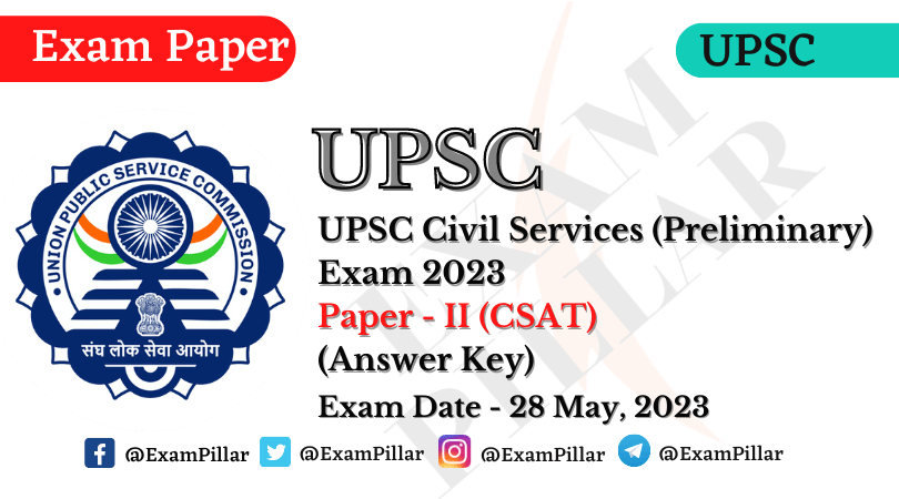 UPSC Civil Services (Preliminary) Exam 2023 Paper II (CSAT) 28 May 2023 (Answer Key)