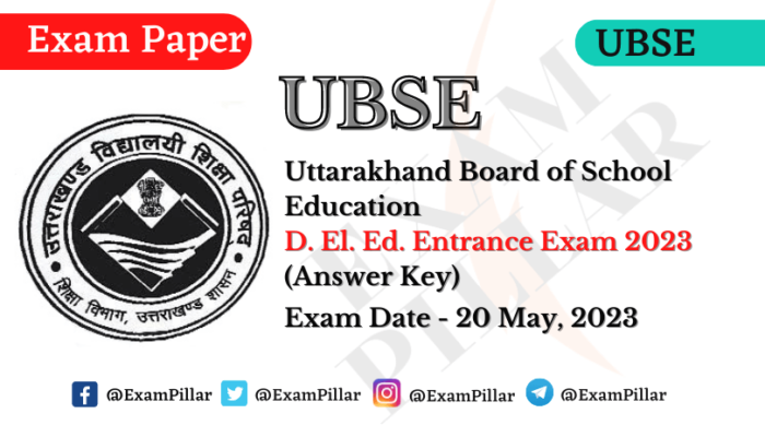 Uttarakhand D. El. Ed. Entrance Exam 20 May 2023 (Answer Key)