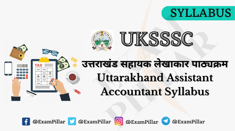 UKSSSC Assistant Accountant Official Syllabus