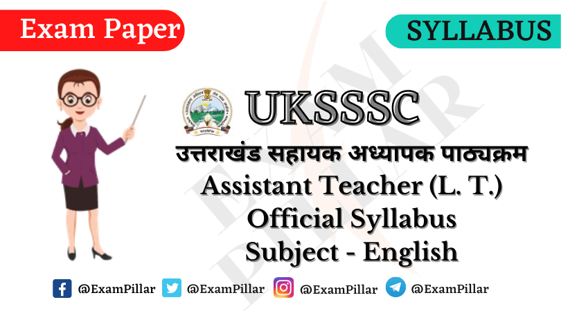 UKSSSC Assistant Teacher (L.T.) (English) Syllabus