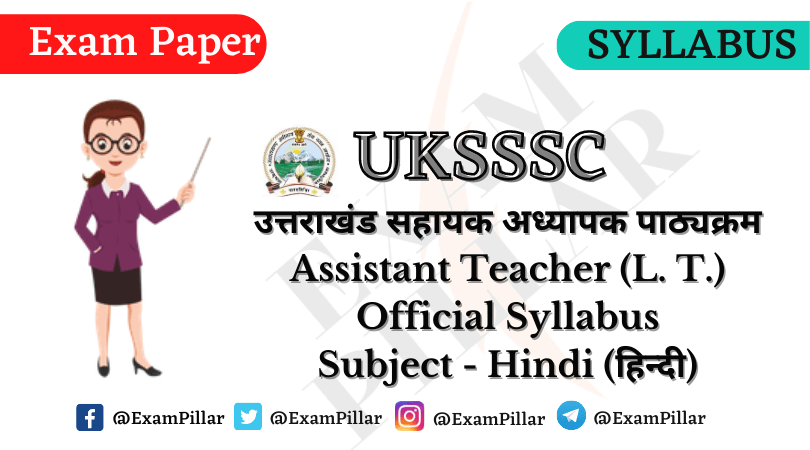 UKSSSC Assistant Teacher (L.T.) (Hindi) Syllabus