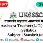 UKSSSC Assistant Teacher (L.T.) (Sanskrit) Syllabus