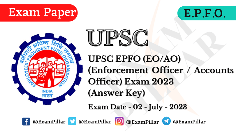 UPSC EPFO (EO/AO) Exam 02 July 2023 (Answer Key)