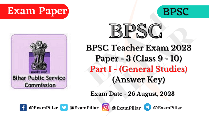 BPSC TRE Exam 26 Aug 2023 Paper – 3 (General Studies) Answer Key