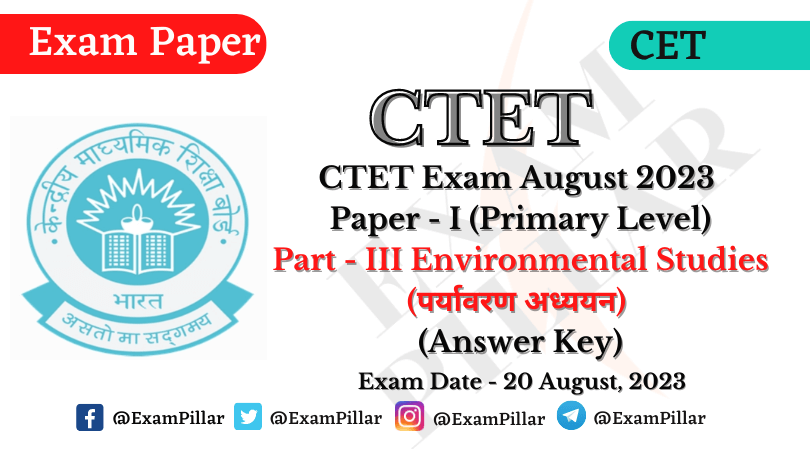 CTET Exam 20 Aug 2023 Paper I (EVS) Answer Key