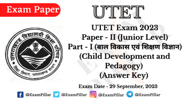 UTET Exam 29 Sep 2023 Paper – II (CDP) (Answer Key)