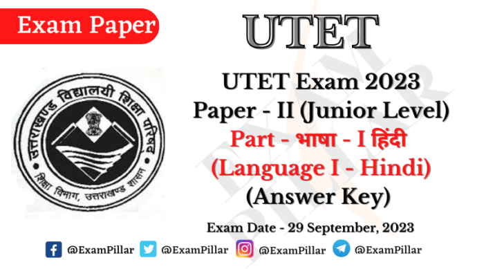 UTET Exam 29 Sep 2023 Paper – II (Language I - Hindi) (Answer Key)