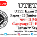 UTET Exam 29 Sep 2023 Paper – II (Language II – Hindi) (Official Answer Key)