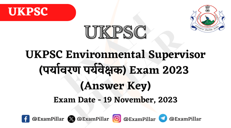 UKPSC Environmental Supervisor Exam Paper 19 November 2023 (Answer Key)