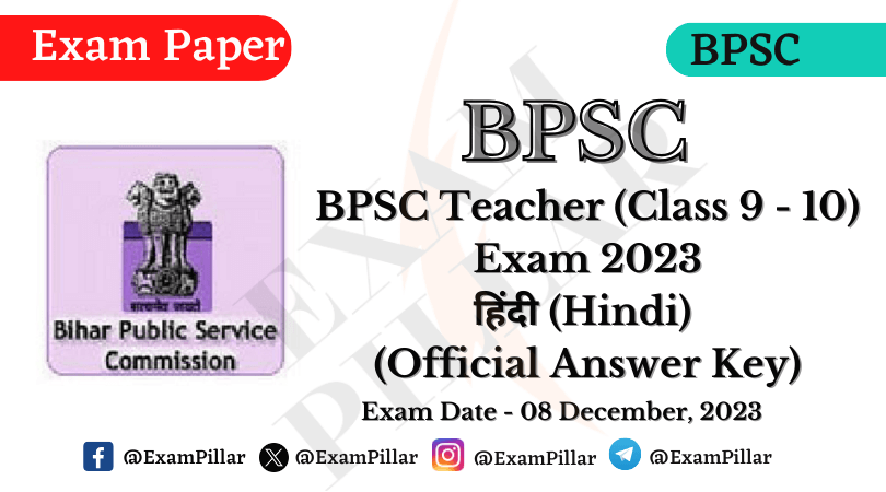 BPSC School Teacher Exam (Class 9-10) Hindi – 08 Dec 2023 (Official Answer Key)