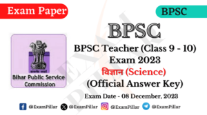 BPSC School Teacher Exam (Class 9-10) Science – 08 Dec 2023 (Official Answer Key)