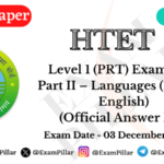 HTET Level 2 (PRT) Exam Paper – 03 Dec 2023 (Part II – Languages (Hindi & English)) (Official Answer Key)