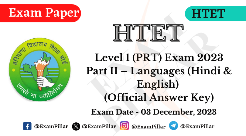HTET Level 2 (PRT) Exam Paper – 03 Dec 2023 (Part II – Languages (Hindi & English)) (Official Answer Key)