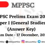 MPPSC Prelims Exam Paper I (General Studies) – 17 Dec 2023 (Answer Key)