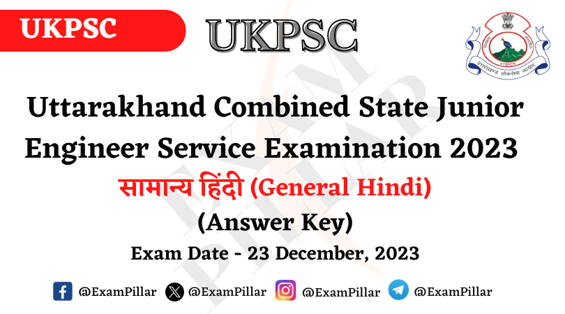 UKPSC JE Re-Exam Paper (General Hindi) - 23 Dec 2023 (Answer Key)