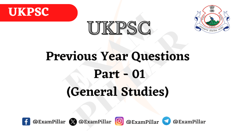 UKPSC Previous Year General Studies Questions