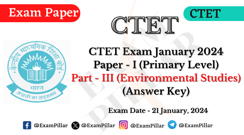 CTET Exam 21 January 2024 Paper – I (EVS) Answer Key