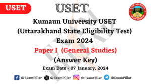 Kumaun University USET Exam Paper I (GS) - 07 January 2024 (Answer Key)