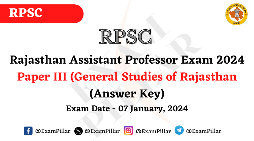 RPSC Assistant Professor Exam Paper III – 07 January 2024 (Answer Key)