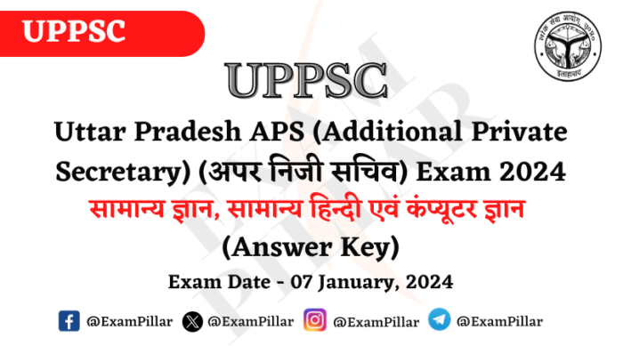 UPPSC APS Exam Paper - 07 January 2024 (Answer Key)