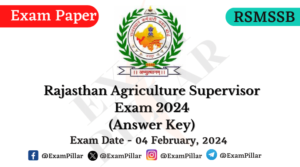 RSMSSB Agriculture Supervisor Exam - 04 Feb 2024 (Answer Key)