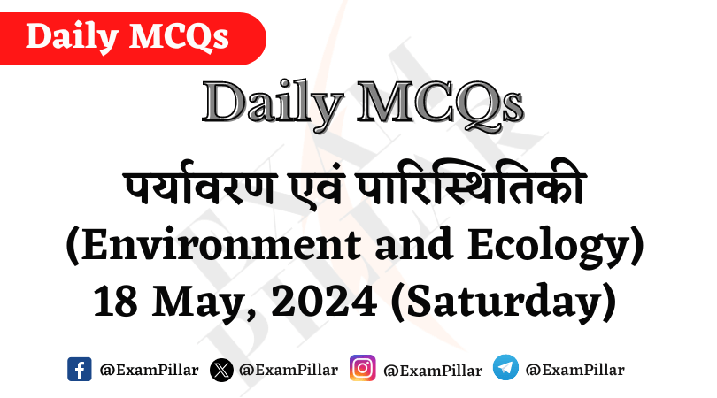 Daily MCQs - Environment and Ecology