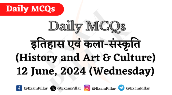 Daily MCQs - History and Art & Culture