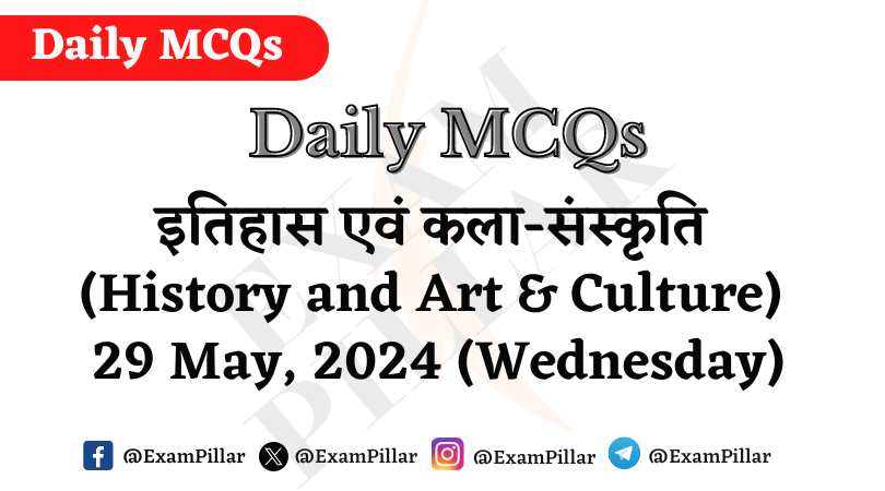 Daily MCQs - History and Art & Culture