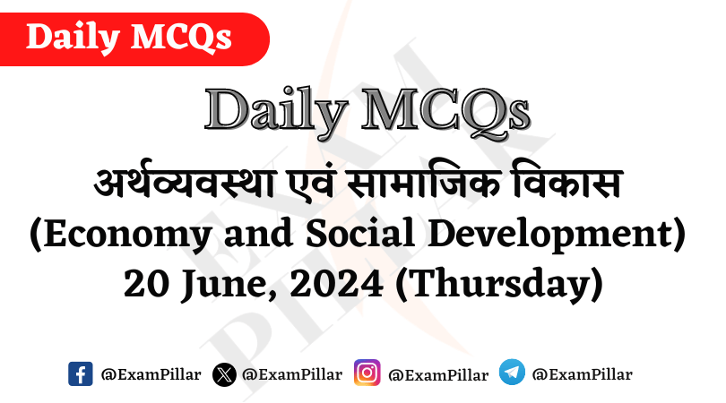 Daily MCQs - Economy and Social Development