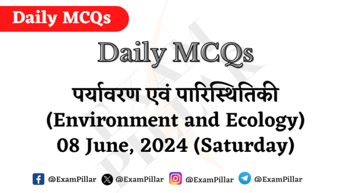 Daily MCQs - Environment and Ecology