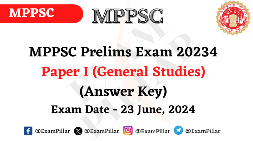 MPPSC Prelims Exam Paper I (GS) - 23 June 2024 (Answer Key)