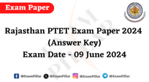 Rajasthan PTET Exam Paper - 09 June 2024 (Answer Key)