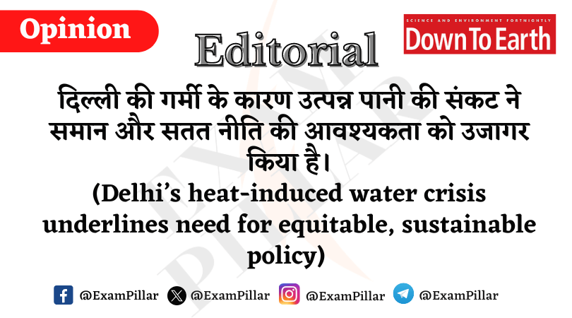 Daily Down to Earth - Delhi’s heat-induced water crisis underlines need for equitable, sustainable policy