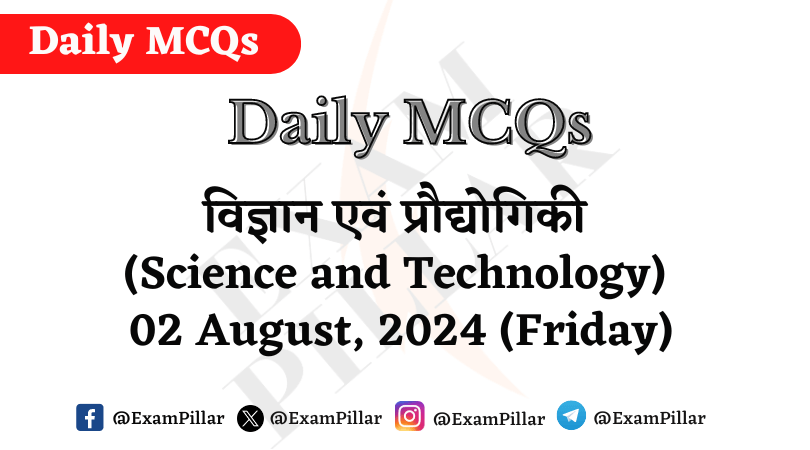 Daily MCQs - Science and Technology - 02 August 2024 (Friday)