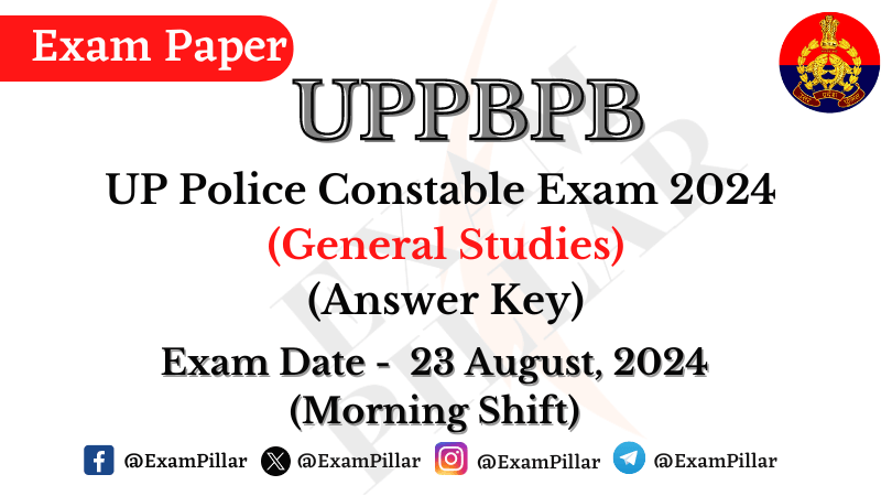 UP Police Constable Exam Paper – 23 August 2024 (First Shift) Answer Key